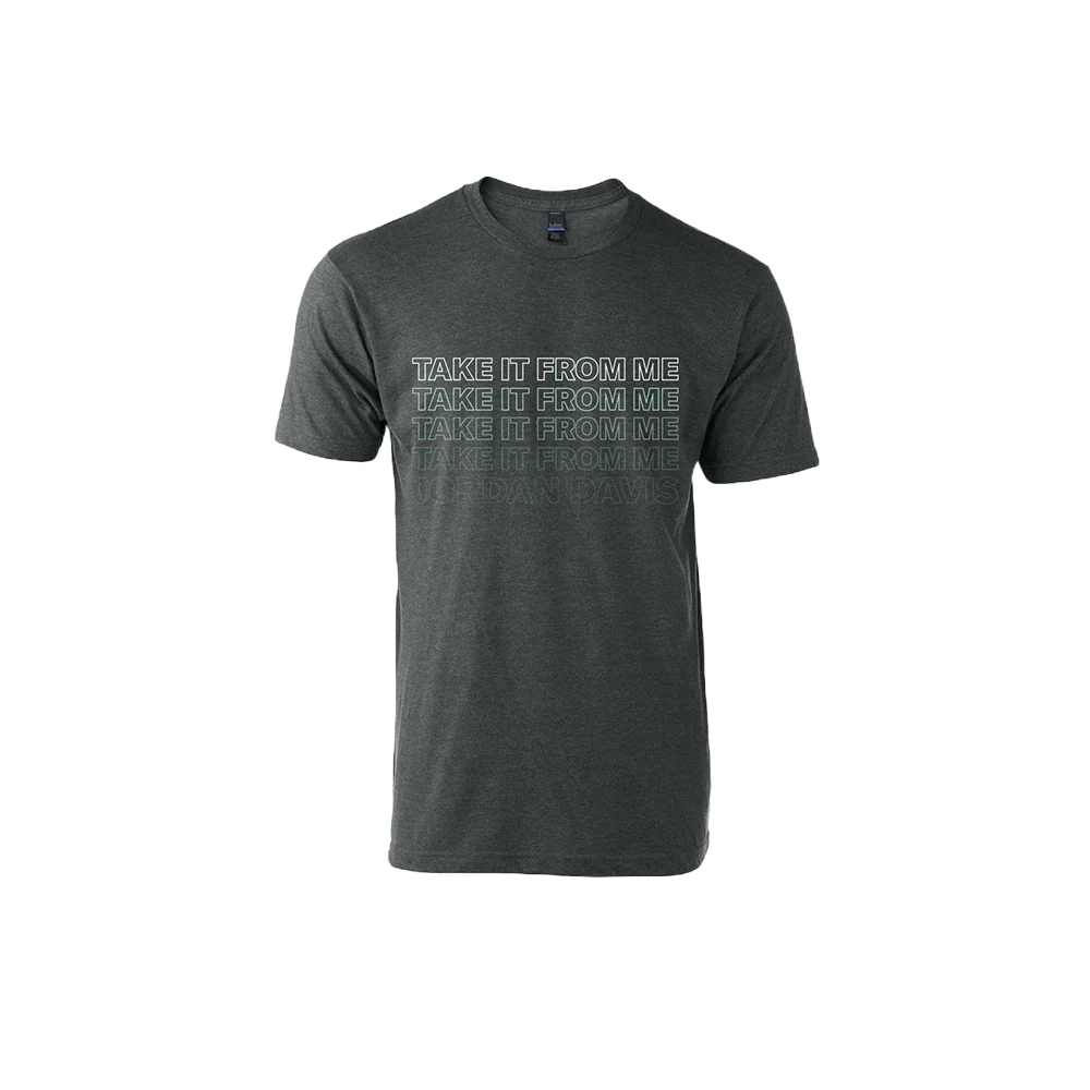 Take It From Me T-Shirt